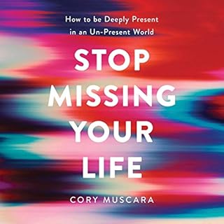 Stop Missing Your Life Audiolibro Por Cory Muscara arte de portada