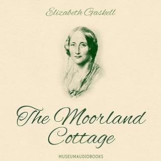 The Moorland Cottage Audiobook By Elizabeth Gaskell cover art