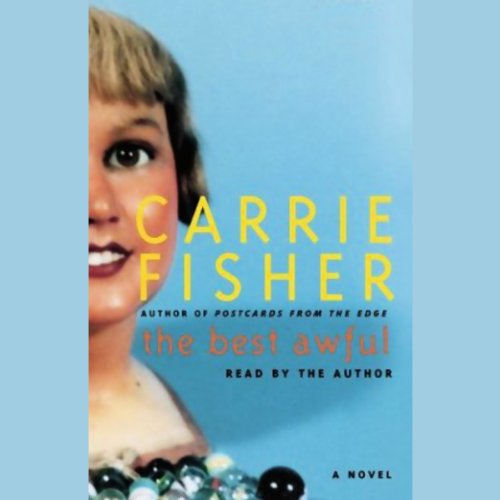 The Best Awful Audiobook By Carrie Fisher cover art