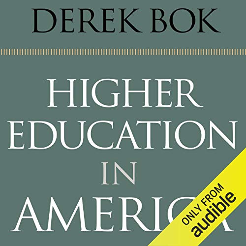 Higher Education in America Audiobook By Derek Bok cover art