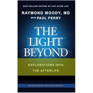 THE LIGHT BEYOND By Raymond Moody, MD & Paul Perry Audiolibro Por Raymond Moody, Paul Perry arte de portada