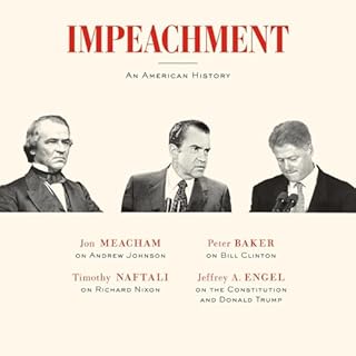 Impeachment Audiobook By Jon Meacham, Timothy Naftali, Peter Baker, Jeffrey A. Engel cover art