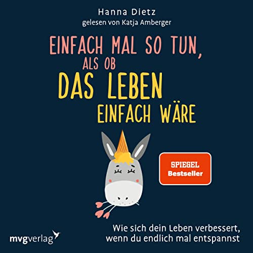 Einfach mal so tun, als ob das Leben einfach wäre Audiobook By Hanna Dietz cover art