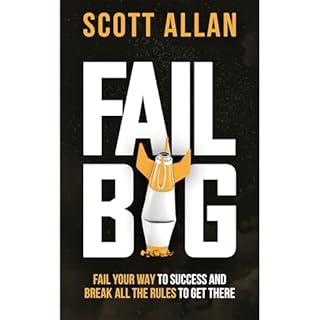 Fail Big Audiobook By Scott Allan cover art