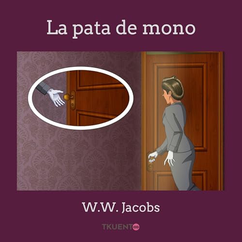 La pata de mono Audiolivro Por W. W. Jacobs, María Paulina Correa, Roca Diseño y Cómic capa