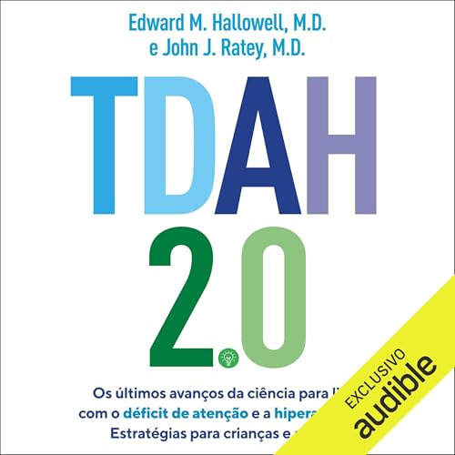 TDAH 2.0 [ADHD 2.0] Audiobook By Edward M. Hallowell, John Ratey, Beatriz Medina - translator cover art