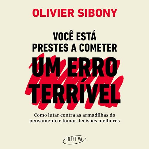 Você está prestes a cometer um erro terrível [You're About to Make a Terrible Mistake] Audiolibro Por Oli