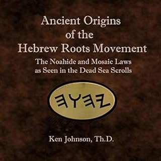 Ancient Origins of the Hebrew Roots Movement Audiolibro Por Ken Johnson arte de portada