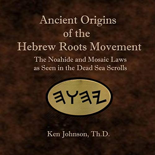 Ancient Origins of the Hebrew Roots Movement cover art