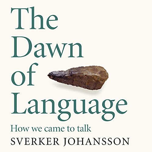 The Dawn of Language Audiolibro Por Sverker Johansson, Frank Perry - translator arte de portada