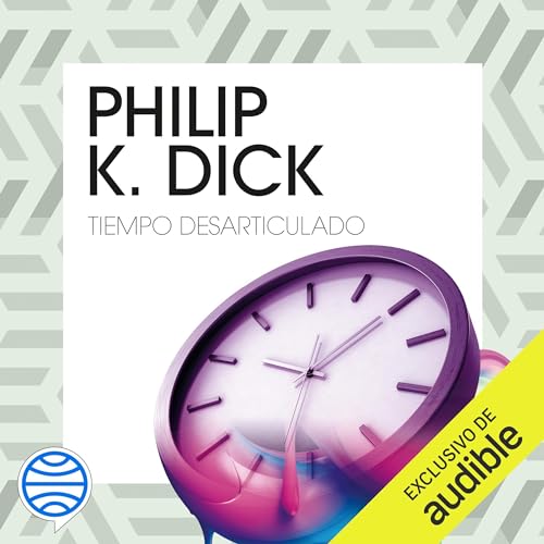 Tiempo desarticulado Audiolivro Por Philip K. Dick capa