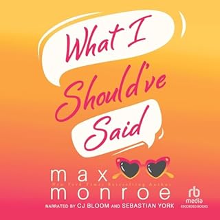 What I Should've Said Audiobook By Max Monroe cover art