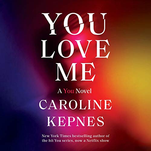 You Love Me Audiolibro Por Caroline Kepnes arte de portada