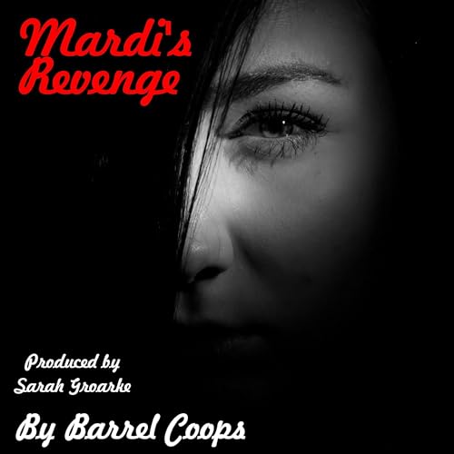 Mardi's Revenge Audiobook By Barrel Coops cover art