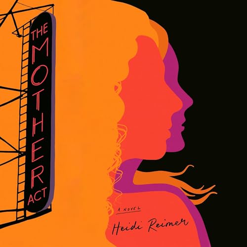 The Mother Act Audiobook By Heidi Reimer cover art