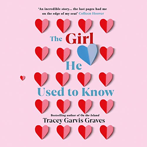 The Girl He Used to Know Audiobook By Tracey Garvis Graves cover art