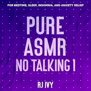 Pure ASMR No Talking 1 Audiobook By RJ Ivy cover art