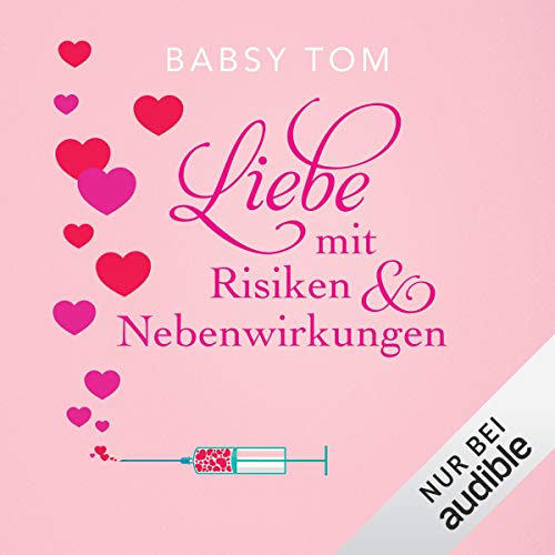 Liebe mit Risiken und Nebenwirkungen Audiolibro Por Babsy Tom arte de portada