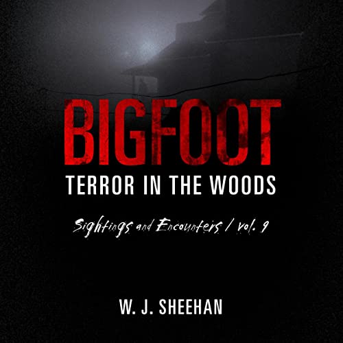 Bigfoot Terror in the Woods Audiolibro Por W.J. Sheehan arte de portada