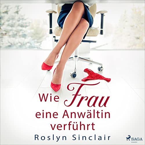 Wie Frau eine Anwältin verführt Audiolibro Por Roslyn Sinclair arte de portada