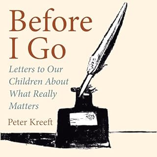 Before I Go Audiolibro Por Peter Kreeft arte de portada