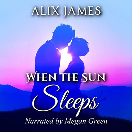 When the Sun Sleeps Audiobook By Alix James, Nicole Clarkston cover art