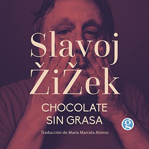 Chocolate Sin Grasa Audiolibro Por Slavoj Žižek arte de portada