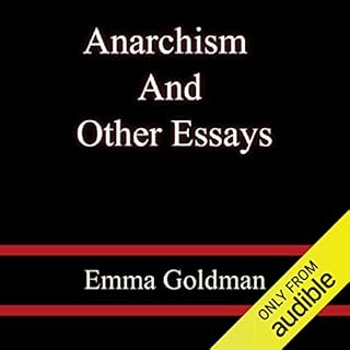 Anarchism and Other Essays Audiobook By Emma Goldman cover art