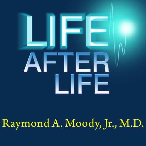 Life after Life Audiobook By Raymond A. Moody Jr. cover art