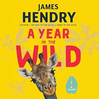 A Year in the Wild Audiobook By James Hendry cover art