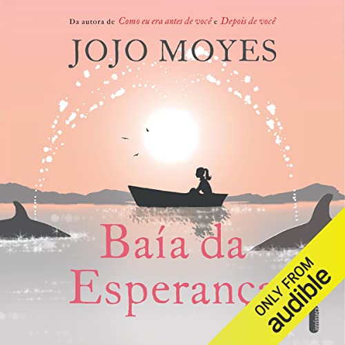 Baía da esperança Audiolivro Por Jojo Moyes, Vera Ribeiro - tradução capa