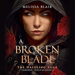 A Broken Blade Audiobook By Melissa Blair cover art