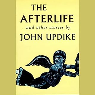 The Afterlife and Other Stories Audiobook By John Updike cover art