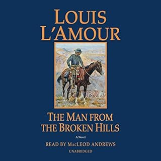 The Man from the Broken Hills Audiobook By Louis L'Amour cover art