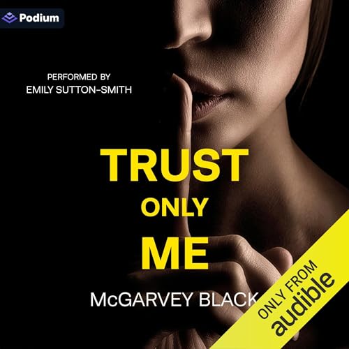 Trust Only Me Audiolibro Por McGarvey Black arte de portada