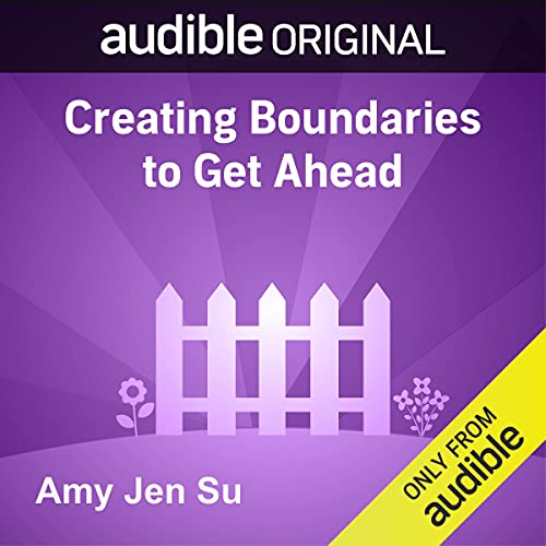 Creating Boundaries to Get Ahead cover art