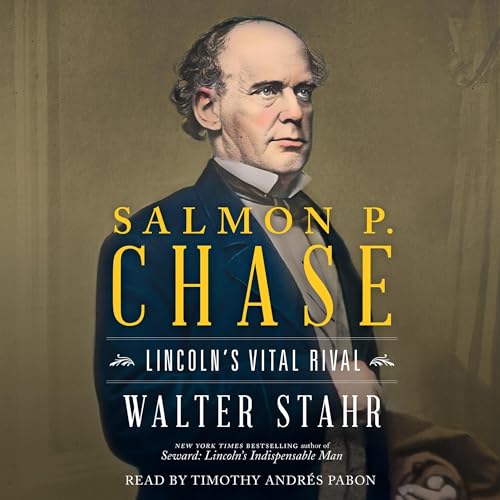 Salmon P. Chase Audiolibro Por Walter Stahr arte de portada