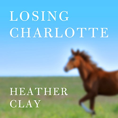 Losing Charlotte Audiolibro Por Heather Clay arte de portada