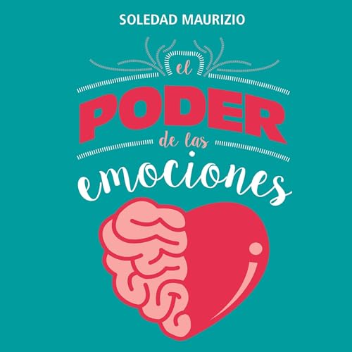 Couverture de El poder de las emociones [The Power of Emotions]