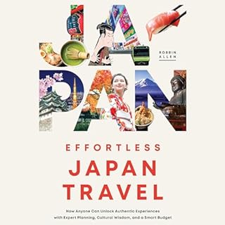 Effortless Japan Travel Audiobook By Robbin Allen cover art