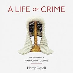 A Life of Crime: Memoirs of a High Court Judge cover art