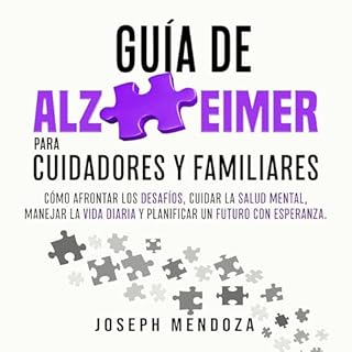 Guía de Alzheimer para Cuidadores y Familiares [Alzheimer's Guide for Caregivers and Family Members] Audiolibro Por Jo