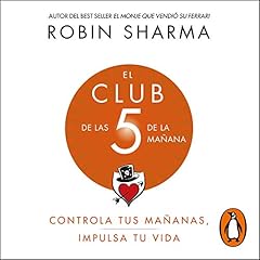 El Club de las 5 de la mañana [The 5 AM Club] Audiolibro Por Robin Sharma arte de portada