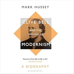 Clive Bell and the Making of Modernism cover art