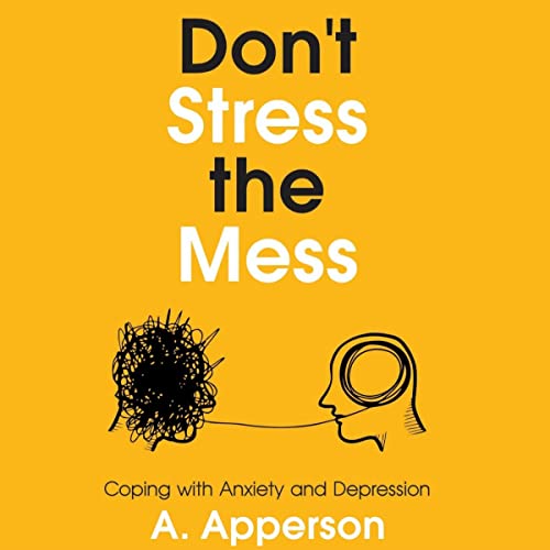 Don't Stress the Mess Audiobook By A. Apperson cover art