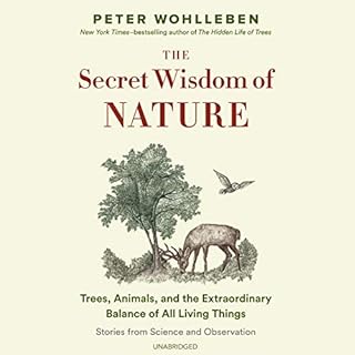 The Secret Wisdom of Nature Audiobook By Peter Wohlleben, Jane Billinghurst - translator cover art