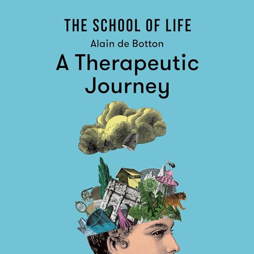 A Therapeutic Journey: Lessons from The School of Life Audiolibro Por Alain de Botton arte de portada