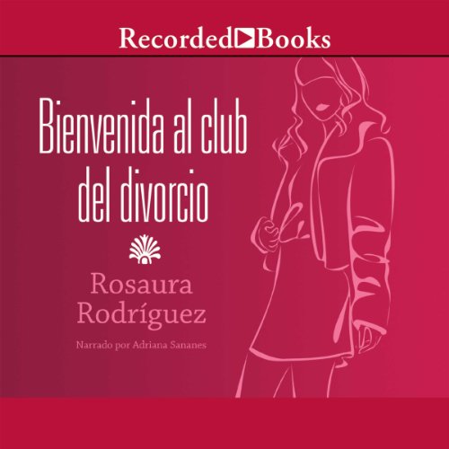 Couverture de Bienvenida al club del divorcio [Welcome to the Divorce Club]