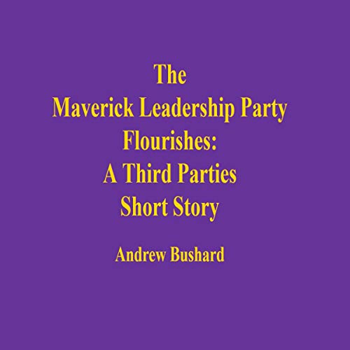 Page de couverture de The Maverick Leadership Party Flourishes