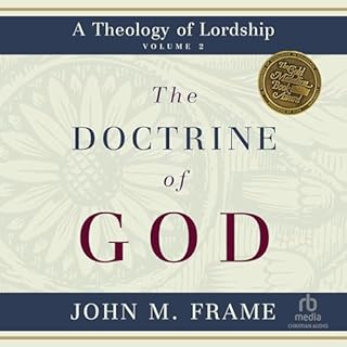 The Doctrine of God Audiolibro Por John M. Frame arte de portada